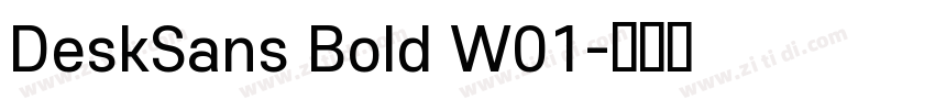 DeskSans Bold W01字体转换